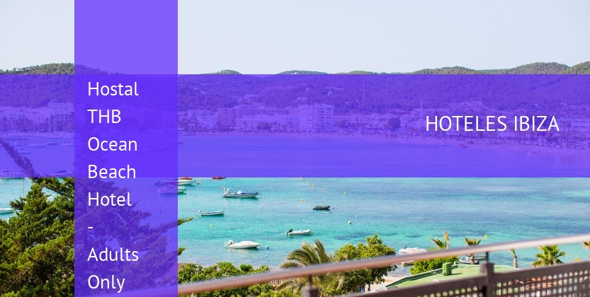 Hostal THB Ocean Beach Hotel - Solo Adultos booking