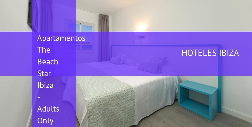 Apartamentos The Beach Star Ibiza - Adults Only barato