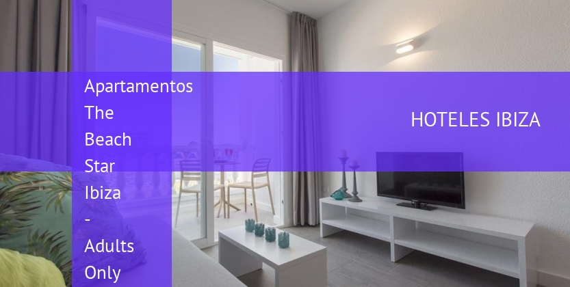 Apartamentos The Beach Star Ibiza - Solo Adultos booking