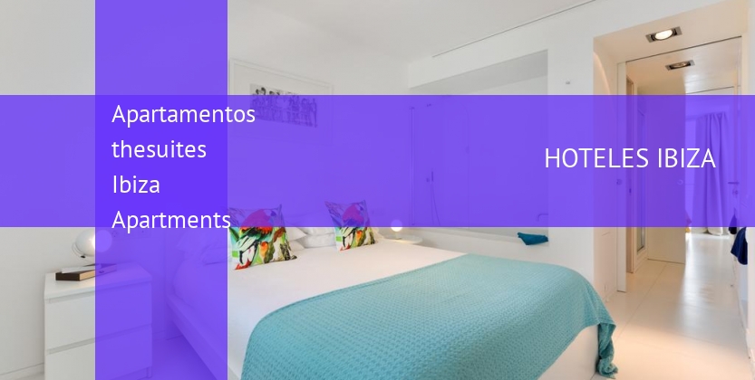 Apartamentos thesuites Ibiza Apartments booking