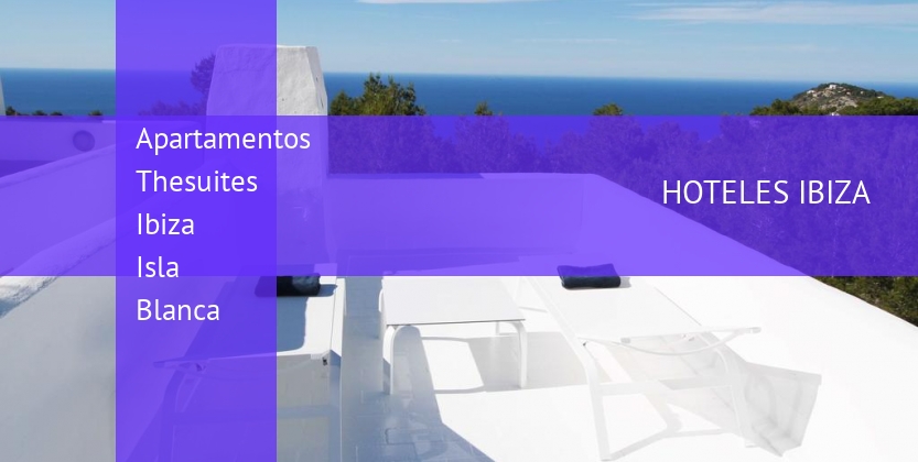 Apartamentos Thesuites Ibiza Isla Blanca baratos