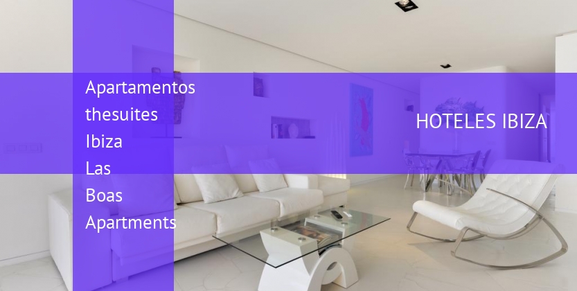 Apartamentos thesuites Ibiza Las Boas Apartments booking