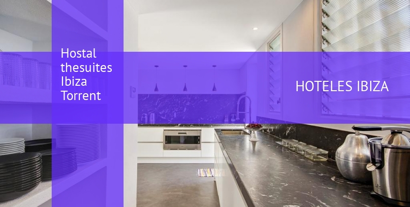 Hostal thesuites Ibiza Torrent barato