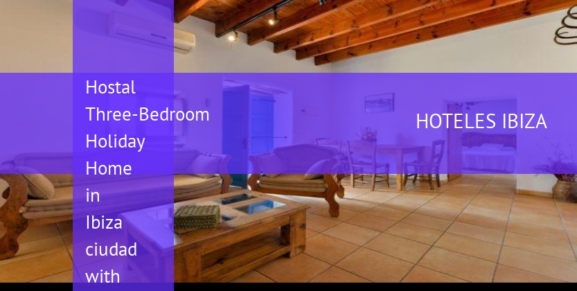 Hostal Three-Bedroom Holiday Home in Ibiza ciudad with Mountain View baratos