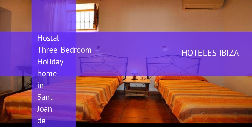 Hostal Three-Bedroom Holiday home in Sant Joan de Labritja / San Juan booking