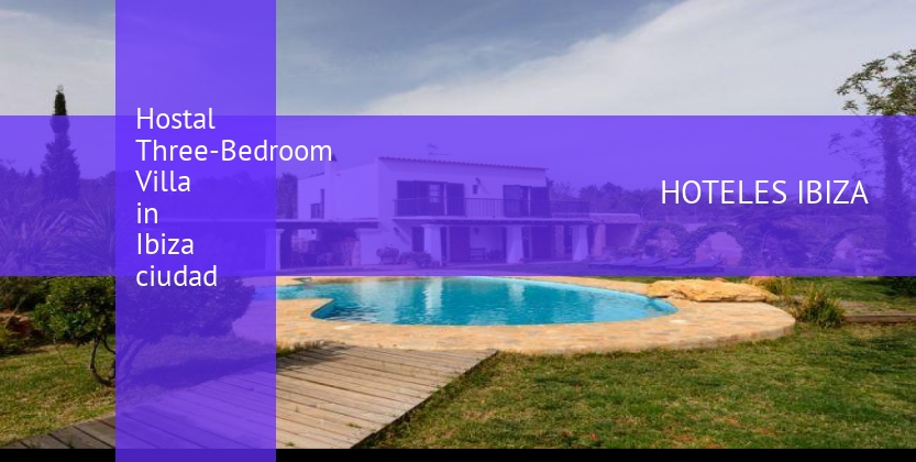Hostal Three-Bedroom Villa in Ibiza ciudad booking