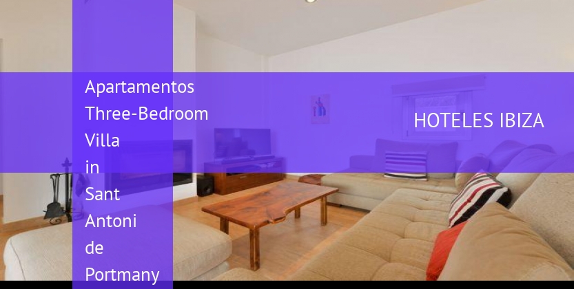 Apartamentos Three-Bedroom Villa in Sant Antoni de Portmany / San Antonio baratos
