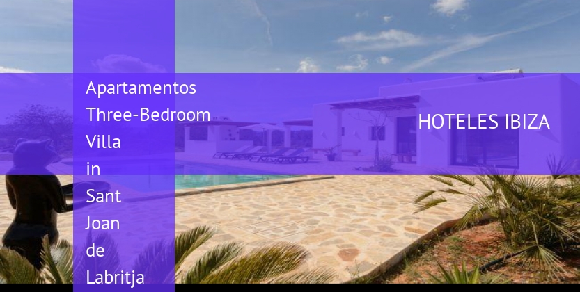 Apartamentos Three-Bedroom Villa in Sant Joan de Labritja / San Juan barato