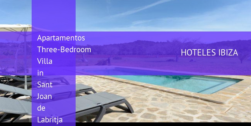 Apartamentos Three-Bedroom Villa in Sant Joan de Labritja / San Juan baratos