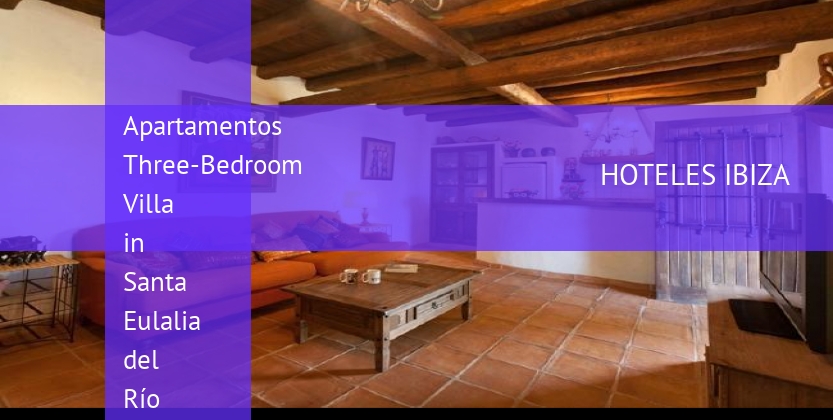 Apartamentos Three-Bedroom Villa in Santa Eulalia del Río with Garden booking
