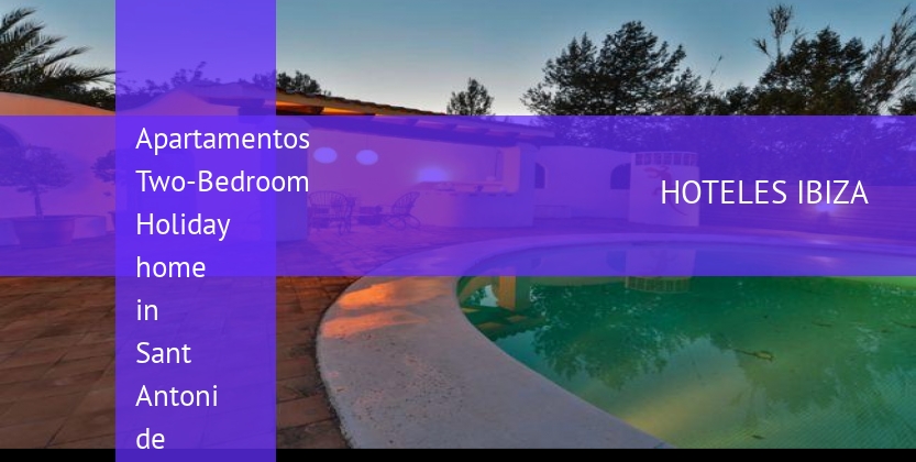 Apartamentos Two-Bedroom Holiday home in Sant Antoni de Portmany / San Antonio barato