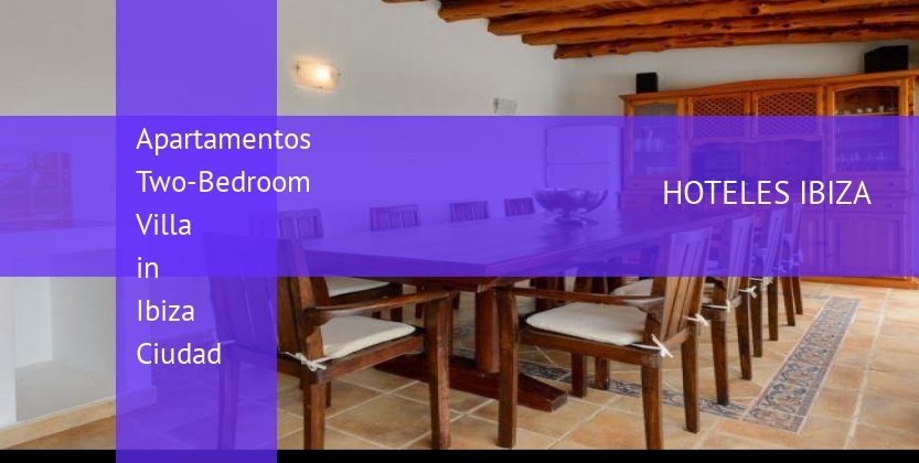 Apartamentos Two-Bedroom Villa in Ibiza Ciudad booking