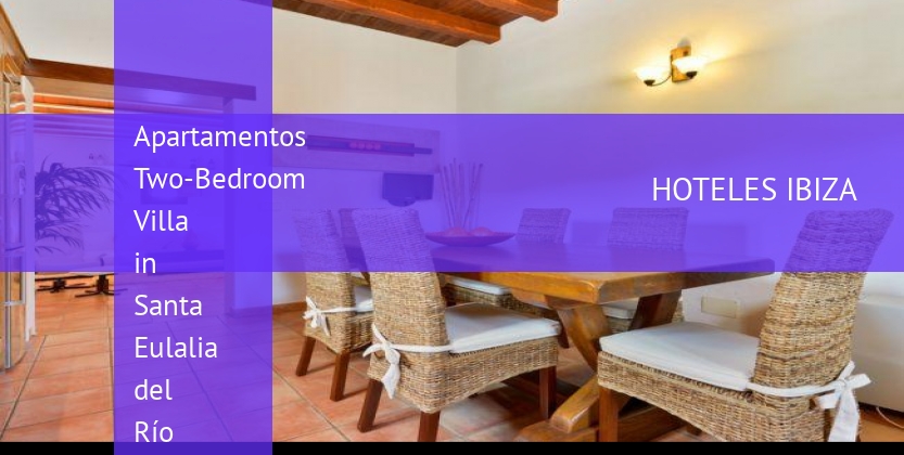 Apartamentos Two-Bedroom Villa in Santa Eulalia del Río barato