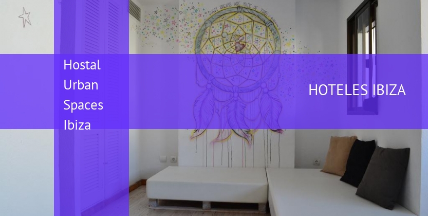 Hostal Urban Spaces Ibiza baratos