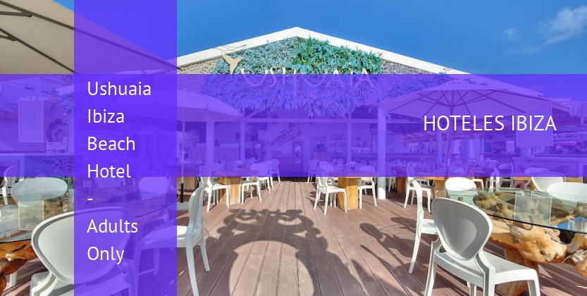 Ushuaia Ibiza Beach Hotel - Adults Only barato