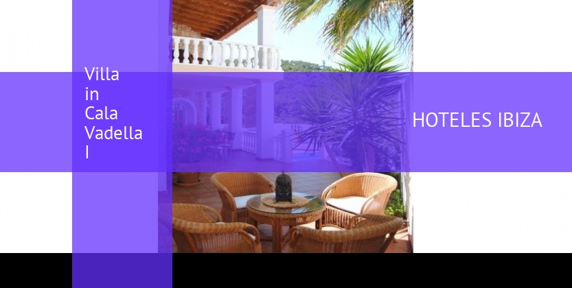 Villa in Cala Vadella I baratos