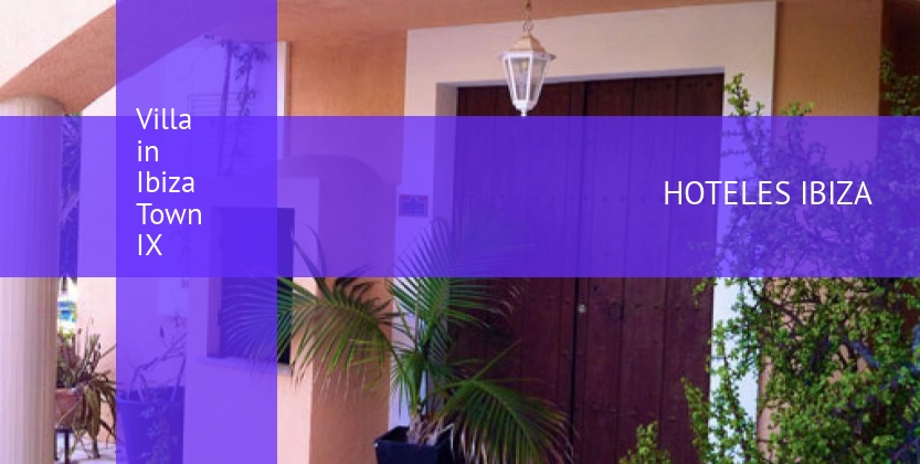 Villa in Ibiza Town IX booking