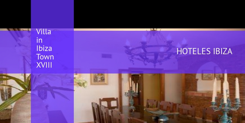 Villa in Ibiza Town XVIII booking