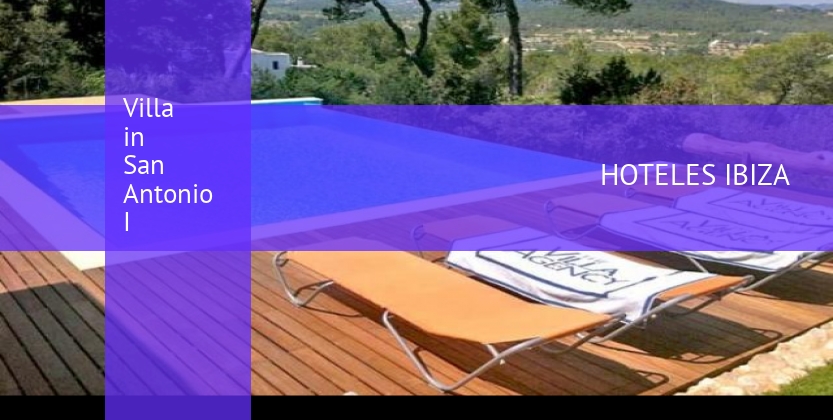 Villa in San Antonio I booking