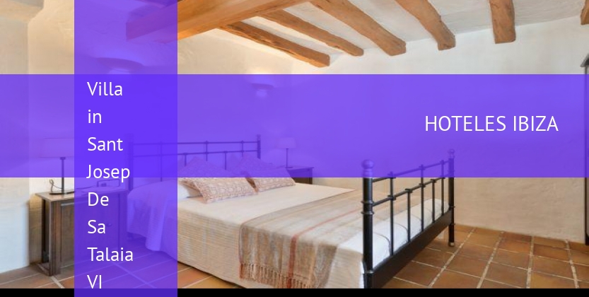 Villa in Sant Josep De Sa Talaia VI booking