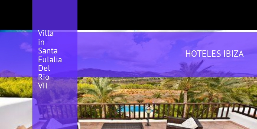 Villa in Santa Eulalia Del Rio VII booking