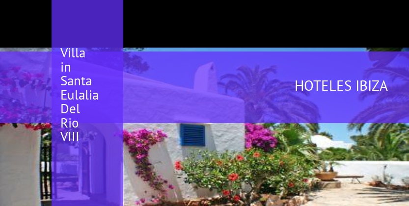 Villa in Santa Eulalia Del Rio VIII booking