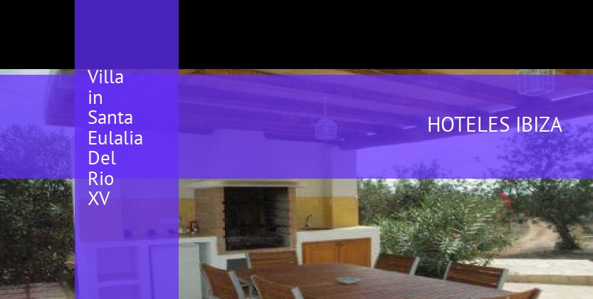Villa in Santa Eulalia Del Rio XV booking