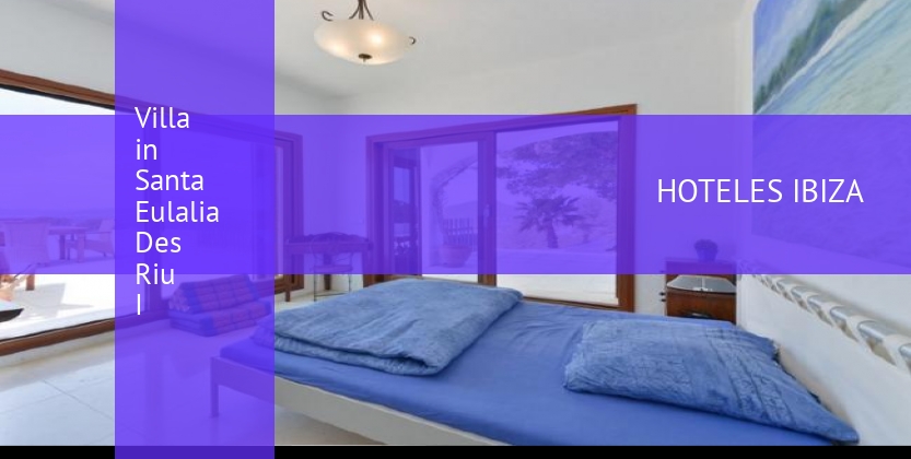 Villa in Santa Eulalia Des Riu I booking