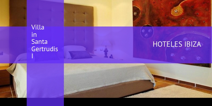 Villa in Santa Gertrudis I booking