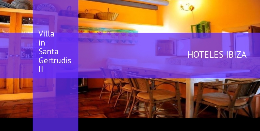 Villa in Santa Gertrudis II booking
