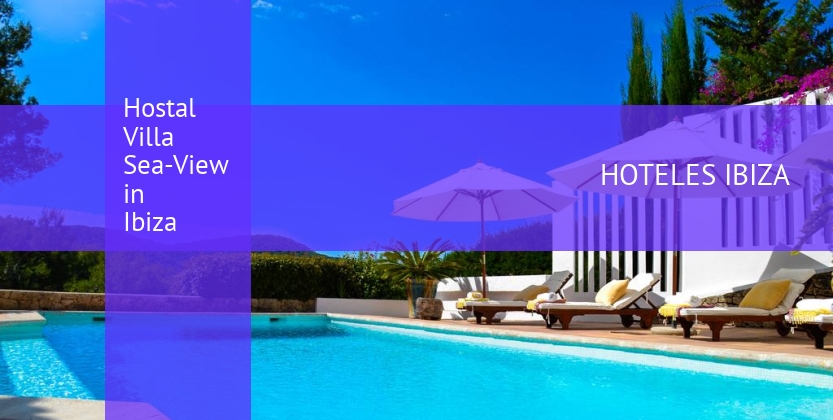Hostal Villa Sea-View in Ibiza booking