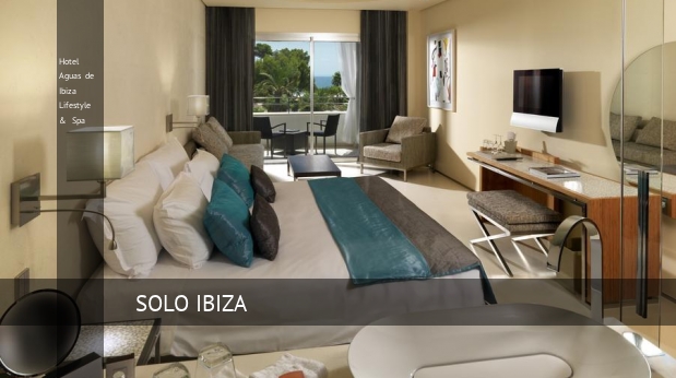 Hotel Aguas de Ibiza Lifestyle & Spa consejos