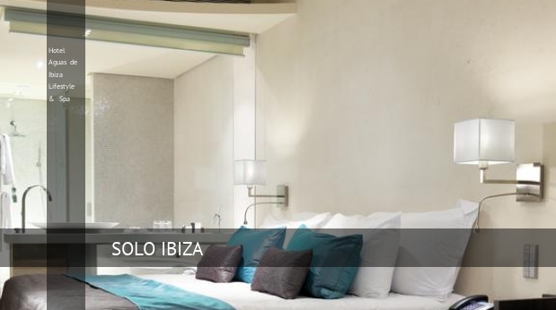 Hotel Aguas de Ibiza Lifestyle & Spa habitaciones