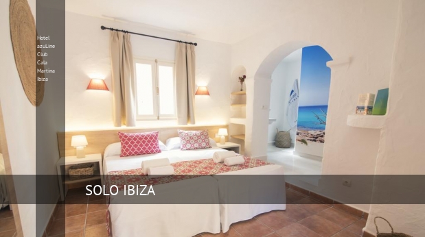 Hotel azuLine Club Cala Martina Ibiza ofertas