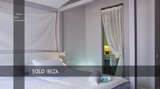 Blanco Hotel Formentera baratos