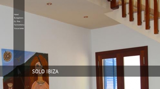 Hotel Bungalows Es Pins - Formentera Vacaciones barato
