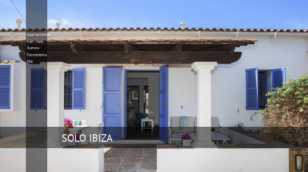 Apartamentos Can Toni Xumeu- Formentera Mar