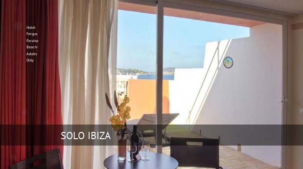 Hotel Fergus Paraiso Beach- Adults Only Ibiza