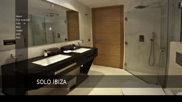 Hostal Five-Bedroom Villa in Ibiza ciudad with Pool