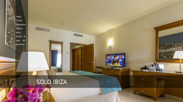 Hotel Grand Palladium Palace Ibiza Resort & Spa- All Inclusive booking