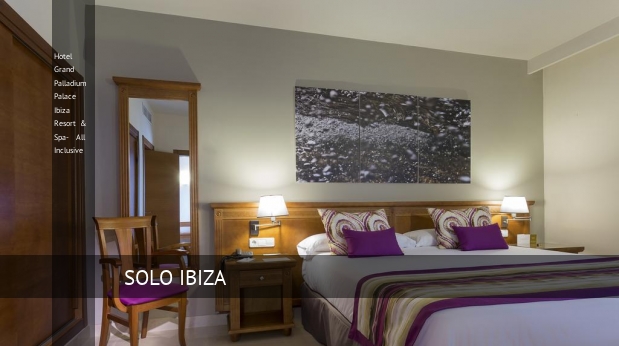 Hotel Grand Palladium Palace Ibiza Resort & Spa- All Inclusive Ibiza