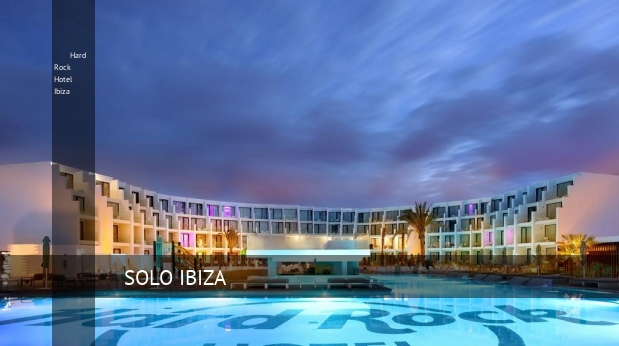 Hard Rock Hotel Ibiza mas-barato