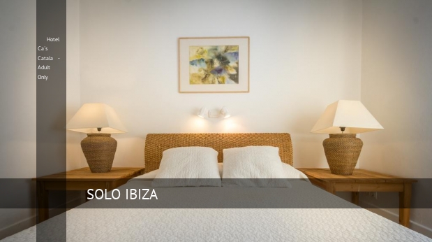Hotel Ca´s Catala - Adult Only booking