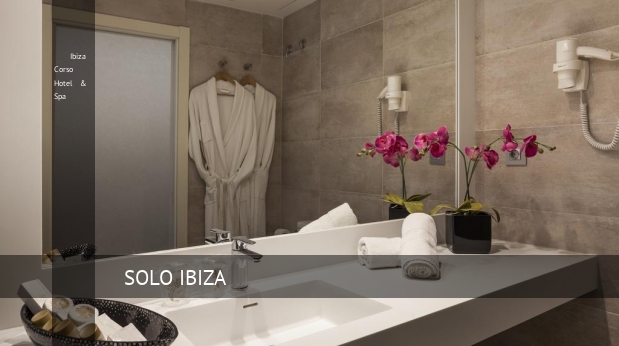 Ibiza Corso Hotel & Spa Ibiza