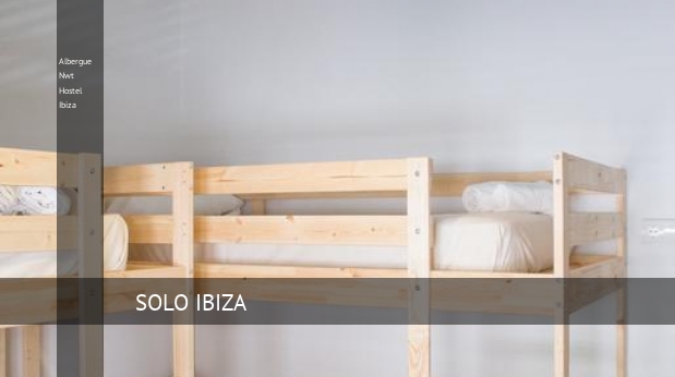 Albergue Nwt Hostel Ibiza Ibiza