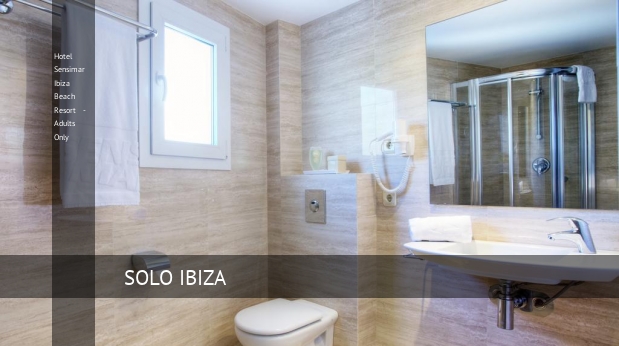 Hotel Sensimar Ibiza Beach Resort - Adults Only consejo