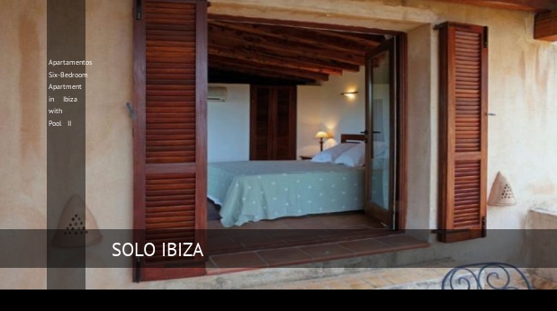 Apartamentos Six-Bedroom Apartment in Ibiza with Pool II