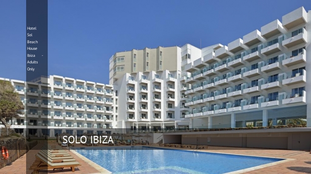 Hotel Sol Beach House Ibiza - Adults Only ofertas