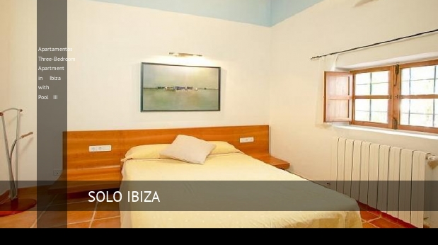Apartamentos Three-Bedroom Apartment in Ibiza with Pool III